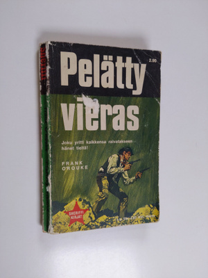 Frank O'Rourke : Pelätty vieras