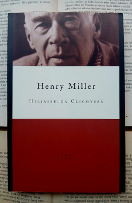 Henry Miller - Hiljaiseloa Clichyssä (nid.)