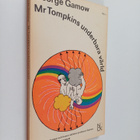 George Gamov : Mr Tompkins underbara värld - pikkukuva 1