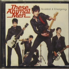 These Animal Men • Accident & Emergency CD - pikkukuva 1