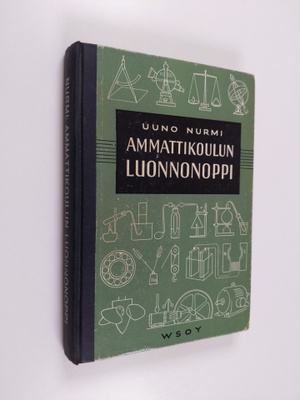 Uuno Nurmi : Ammattikoulun luonnonoppi