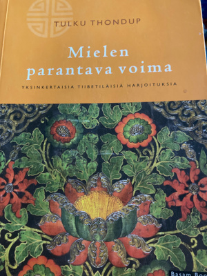 TULKU THONDUP: MIELEN PARANTAVA VOIMA