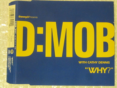D:Mob With Cathy Dennis • Why? CD Maxi-Single