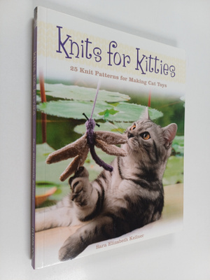 Sara Elizabeth Kellner : Knits for Kitties - 25 Knitting ...