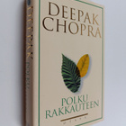 Deepak Chopra : Polku rakkauteen : miten elvytät hengen v... - pikkukuva 1