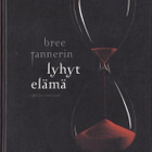 Stephenie Meyer: Bree Tannerin lyhyt elämä (sid.1p.Wsoy2010) - pikkukuva 1