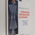 Mirja Tolkki-Nikkonen : Parisuhde, perhesuhde, olosuhde :... - pikkukuva 1