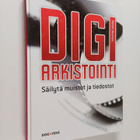 Petteri Järvinen : Digiarkistointi : säilytä muistot ja t... - pikkukuva 1