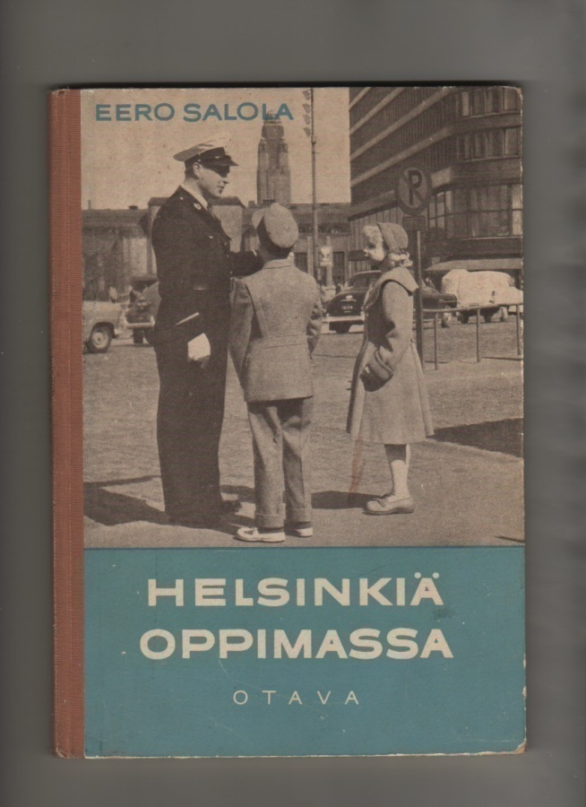 Salola, Eero: Helsinkiä oppimassa, Otava 1957, sid., K3