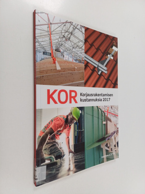 KOR : korjausrakentamisen kustannuksia 2017 - KOR 2017 - ...