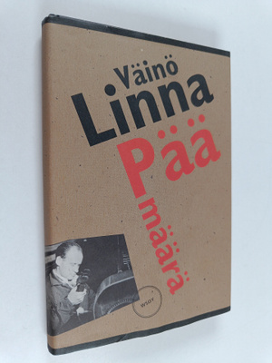 Väinö Linna : Päämäärä