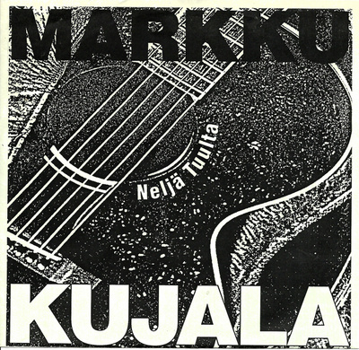 MARKKU KUJALA: Tuulen Tuvassa / Radio Soittaa Mozartia  7"kk