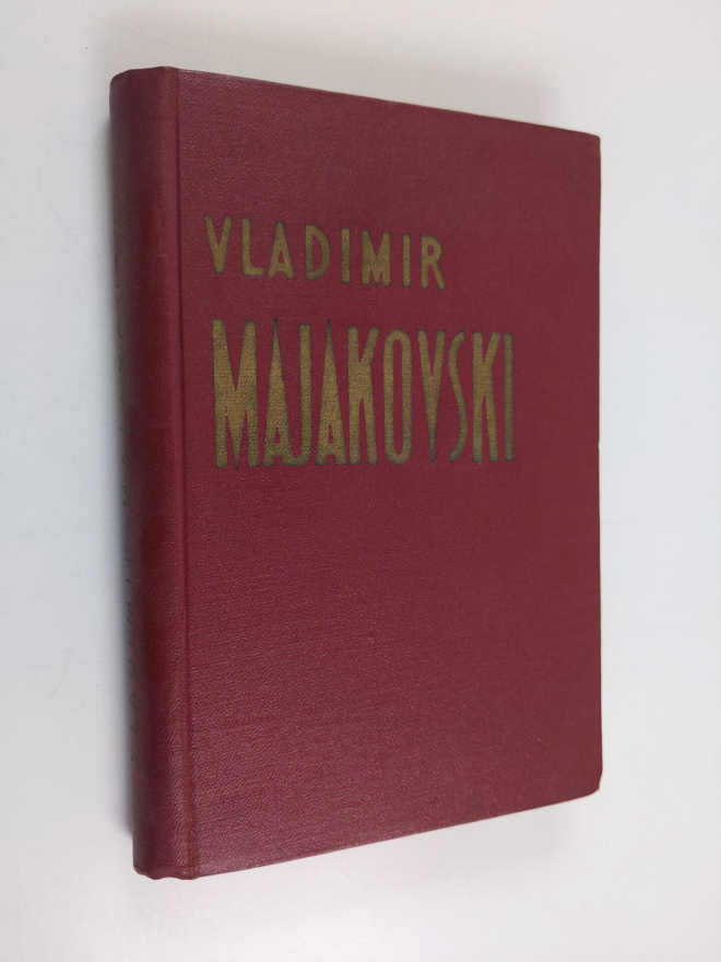 Vladimir Majakovski : Runoja ja runoelmia