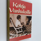 Maria Lähteenmäki : Koteja vanhuksille - ikäihmisten asum... - pikkukuva 1