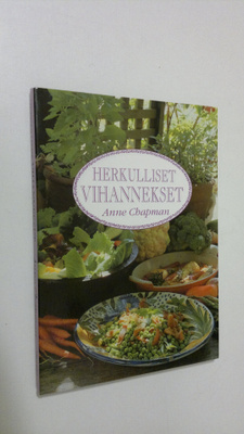 Anne Chapman : Herkulliset vihannekset