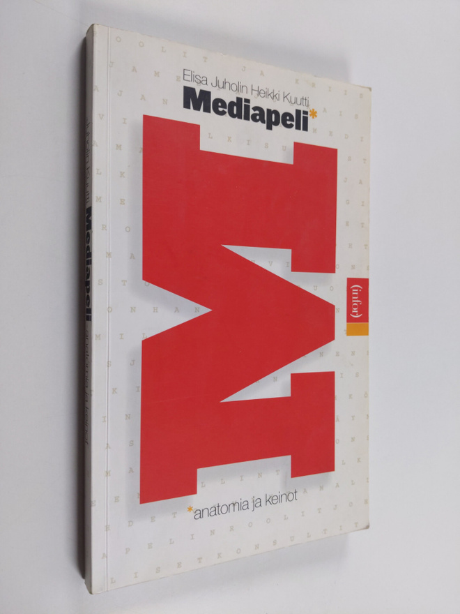 Elisa Juholin ym. : Mediapeli : anatomia ja keinot (signe...