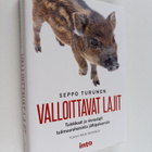 Seppo Turunen : Valloittavat lajit : tulokkaat ja vierasl... - pikkukuva 1