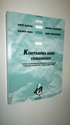 Kehittäminen arjen voimavaraksi : tutkimus toimintatapoje...