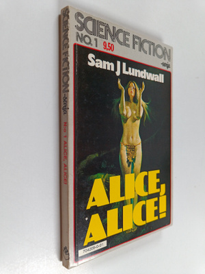 Sam J. Lundwall : Alice, Alice!