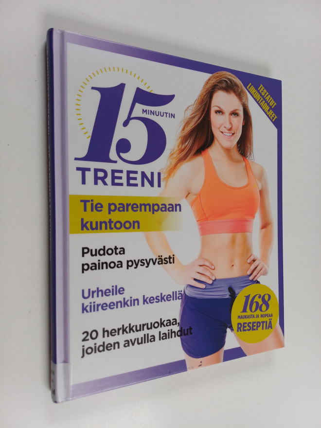 15 minuutin treeni : tie parempaan kuntoon