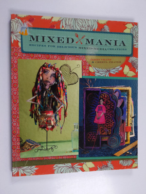 Cheryl Prater ym. : Mixed Mania : Recipes for Delicious M...
