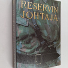 Rauno (toim.) Kärki : Reservin johtaja : suomalaisen maan... - pikkukuva 1