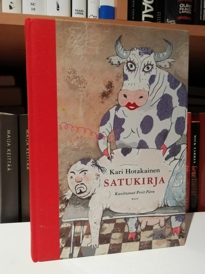 Kari Hotakainen - Satukirja - 1.p.kuv. Priit Pärn