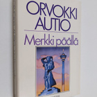Orvokki Autio : Merkki päällä - pikkukuva 1