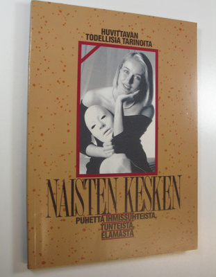 Sirpa Numminen : Naisten kesken : puhetta ihmissuhteista,...