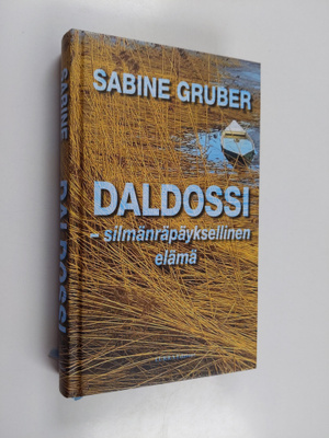 Sabine Gruber : Daldossi silmänräpäyksellinen elämä
