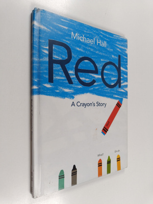 Michael Hall : Red : a crayon's story