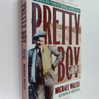 Michael Wallis : Pretty Boy : The Life & Times Of Charles... - pikkukuva 1