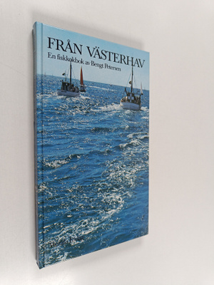 Bengt Petersen : Från Västerhav - en fiskkokbok