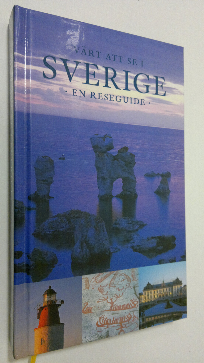 Lars Svensson : Värt att se i Sverige : en reseguide