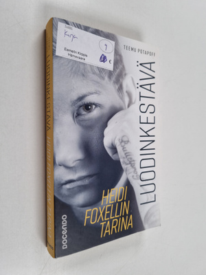 Teemu Potapoff : Luodinkestävä : Heidi Foxellin tarina