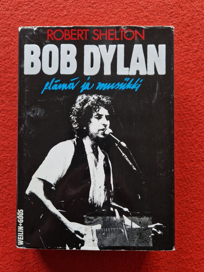 Bob Dylan - Elämä ja musiikki.Shelton Robert 1987,1 pai...
