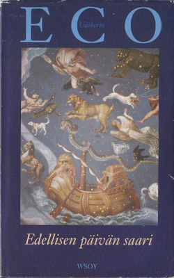 Umberto Eco: Edellisen päivän saari (sid.1p. Wsoy 1995)