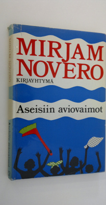 Mirjam Novero : Aseisiin aviovaimot