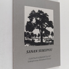 Sanan sukupuu - Lyhytproosaa, mietelmiä, runoja - pikkukuva 1