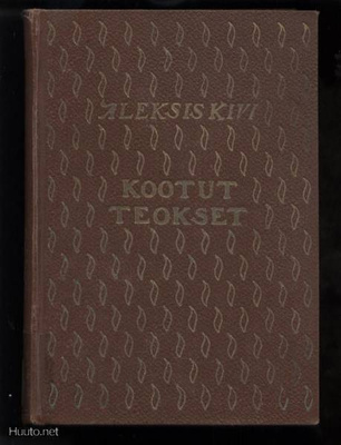 Aleksis Kivi: Kootut teokset IV osa: Runot ja kirjeet 1915