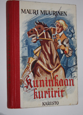 Mauri Muurinen : Kuninkaan kuriirit : seikkailukertomus 3...