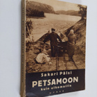 Sakari Pälsi : Petsamoon kuin ulkomaille - pikkukuva 1