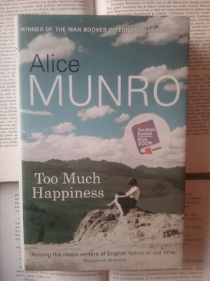 Alice Munro - Too Much Happiness (hardcover)