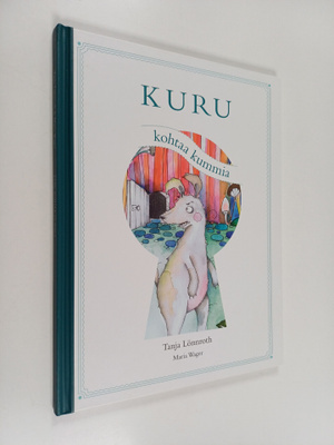 Tanja Lönnroth : Kuru kohtaa kummia
