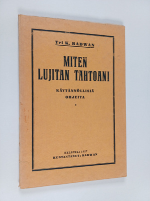 Kasimir Radwan Praglowski : Miten lujitan tahtoani : uusi...
