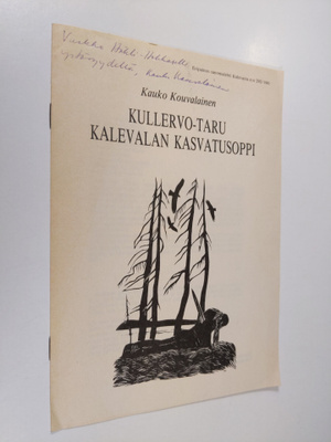 Kauko Kouvalainen : Kullervo-taru : Kalevalan kasvatusopp...
