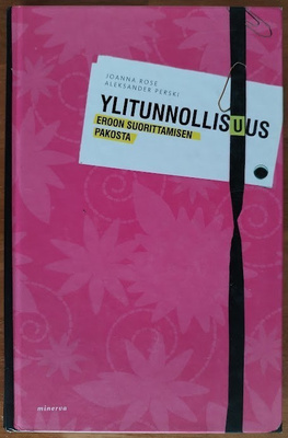 Rose & Perski: Ylitunnollisuus - Eroon suorittamisen pakosta