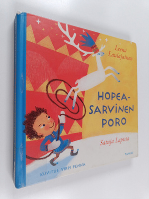 Leena Laulajainen : Hopeasarvinen poro : satuja Lapista