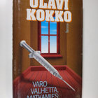 Olavi Kokko : Varo valhetta, matkamies : dekkari, omistet... - pikkukuva 1