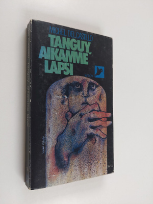 Michel Del Castillo : Tanguy, aikamme lapsi